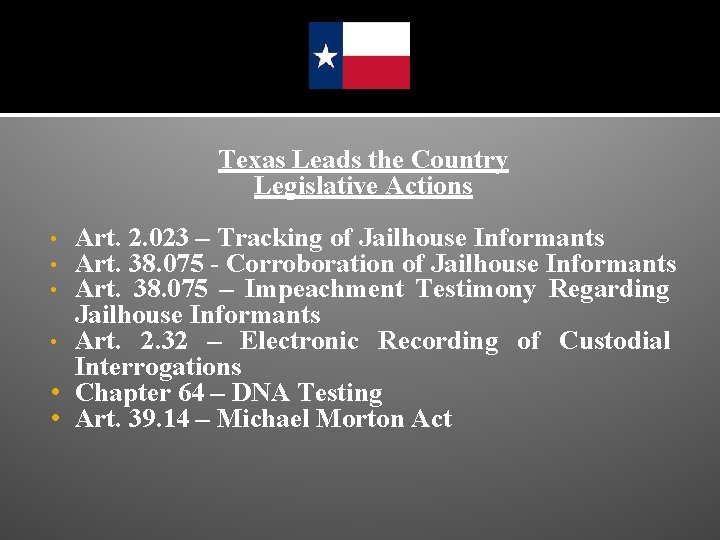 Texas Leads the Country Legislative Actions Art. 2. 023 – Tracking of Jailhouse Informants