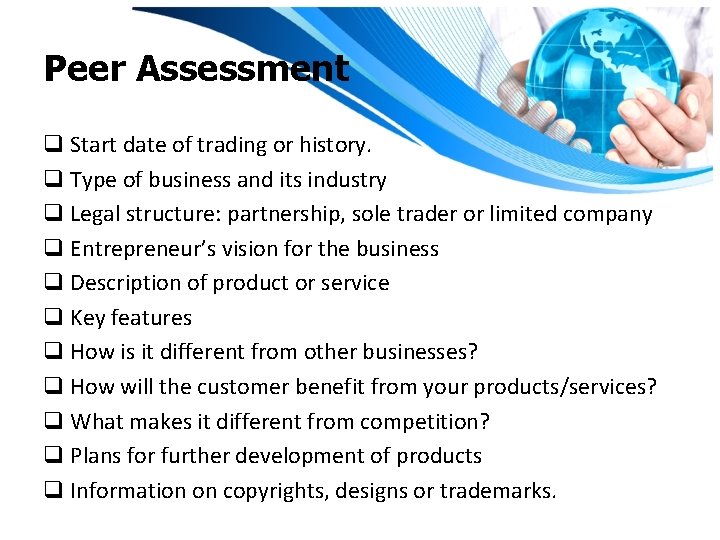 Peer Assessment q Start date of trading or history. q Type of business and