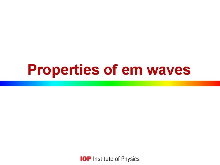Properties of em waves 