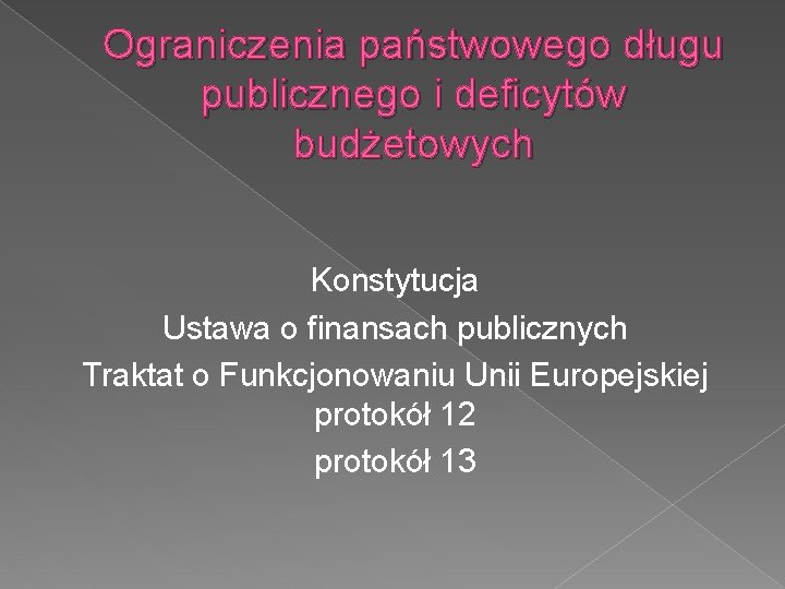 Dug publiczny Deficyt budetowy Pastwowy dug publiczny Art
