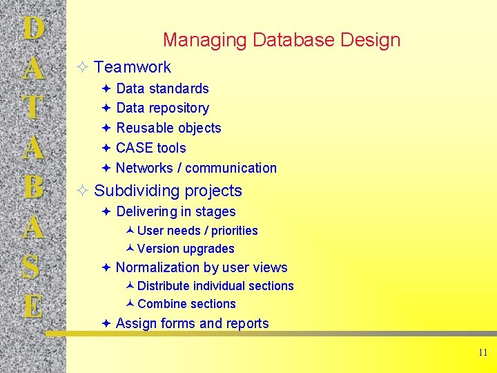 D A T A B A S E Managing Database Design ² Teamwork ª