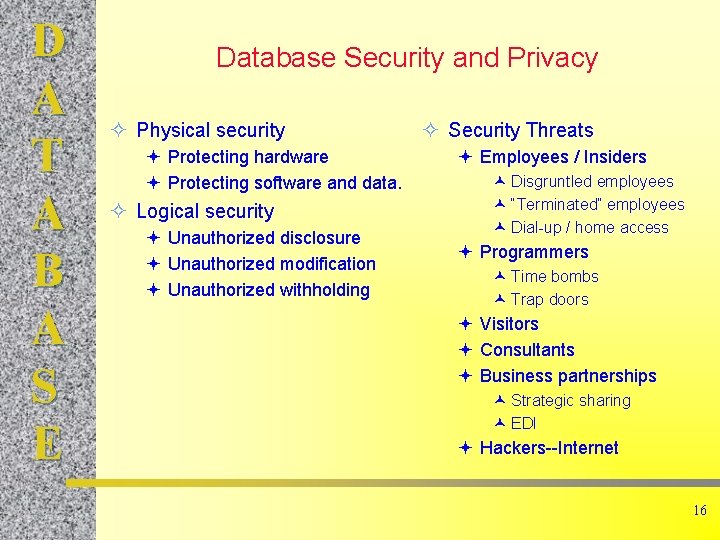 D A T A B A S E Database Security and Privacy ² Physical
