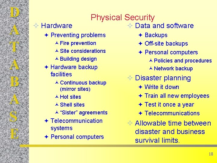 D A T A B A S E ² Hardware Physical Security ª Preventing