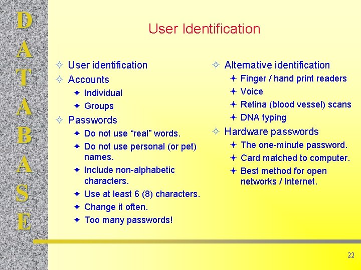 D A T A B A S E User Identification ² User identification ²