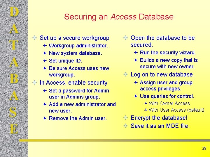 D A T A B A S E Securing an Access Database ² Set