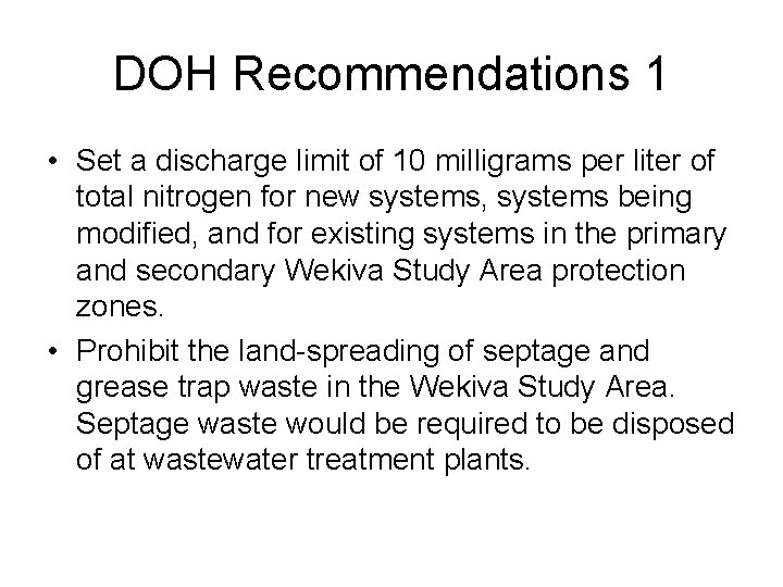DOH Recommendations 1 • Set a discharge limit of 10 milligrams per liter of