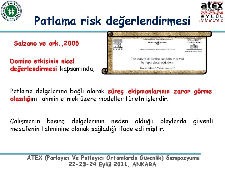 Patlama risk değerlendirmesi Salzano ve ark. , 2005 Domino etkisinin nicel değerlendirmesi kapsamında, Patlama