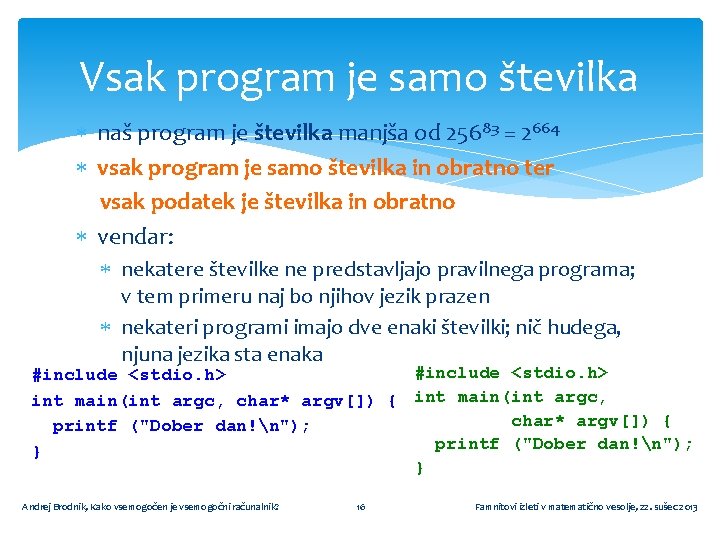 Vsak program je samo številka naš program je številka manjša od 25683 = 2664