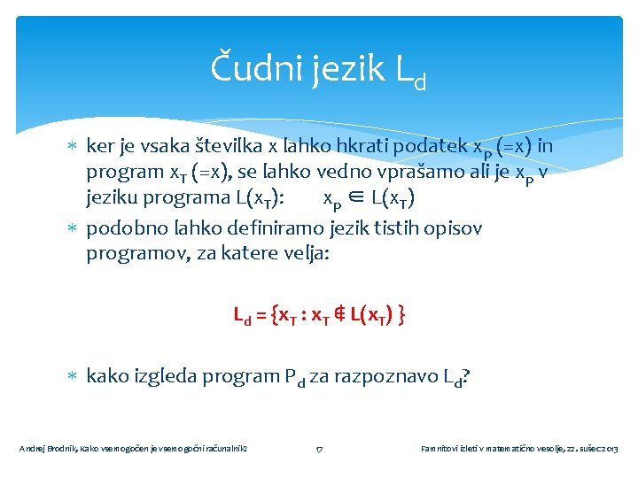 Čudni jezik Ld ker je vsaka številka x lahko hkrati podatek xp (=x) in