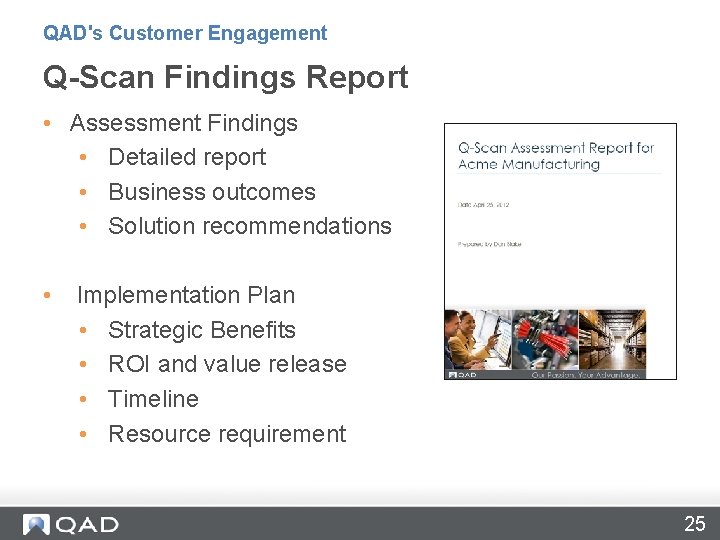 QAD's Customer Engagement Q-Scan Findings Report • Assessment Findings • Detailed report • Business