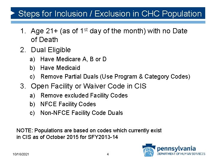 Steps for Inclusion / Exclusion in CHC Population 1. Age 21+ (as of 1