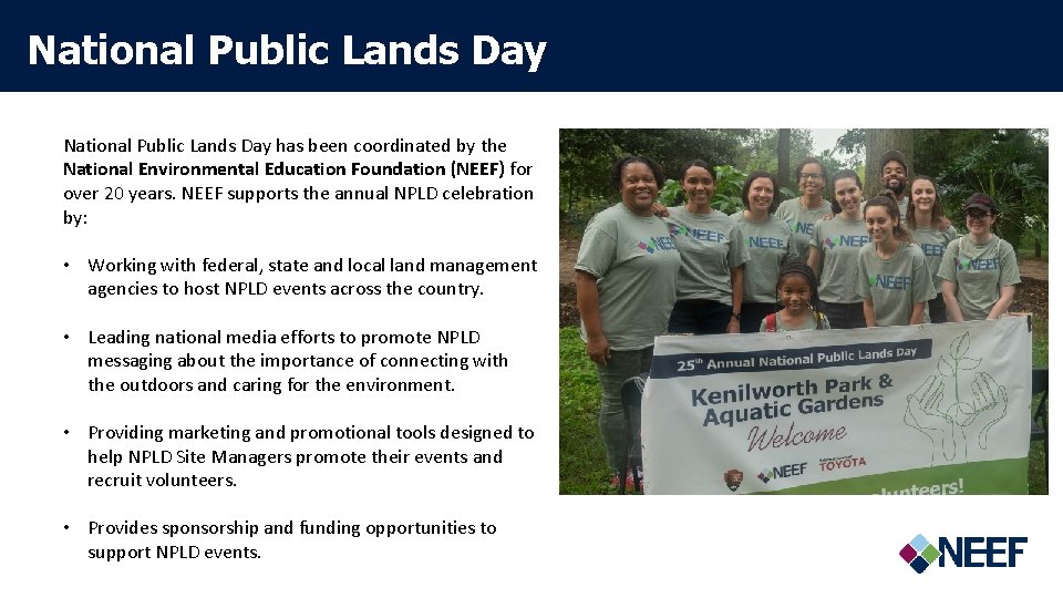 National Public Lands Day has been coordinated by the National Environmental Education Foundation (NEEF)