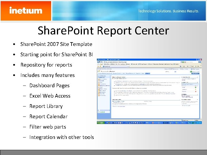 Share. Point Report Center • Share. Point 2007 Site Template • Starting point for