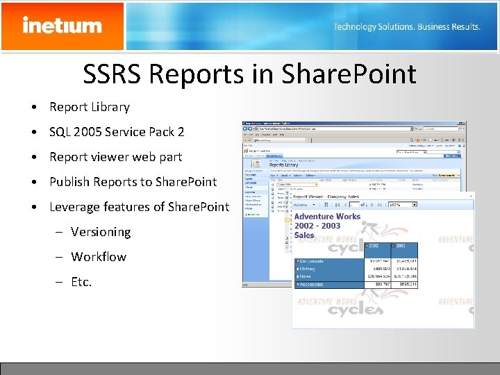SSRS Reports in Share. Point • Report Library • SQL 2005 Service Pack 2