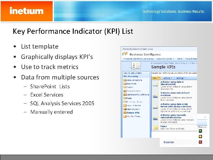 Key Performance Indicator (KPI) List • • List template Graphically displays KPI’s Use to