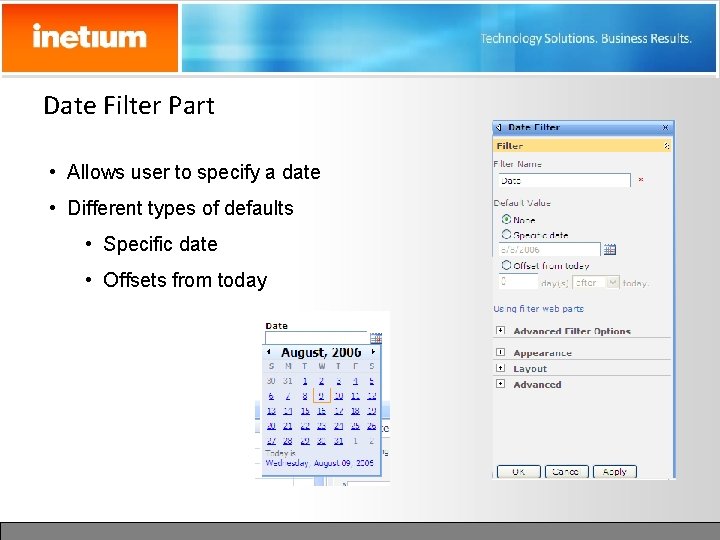 Date Filter Part • Allows user to specify a date • Different types of
