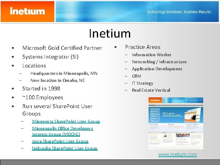 Inetium • • • Microsoft Gold Certified Partner Systems Integrator (SI) Locations – –