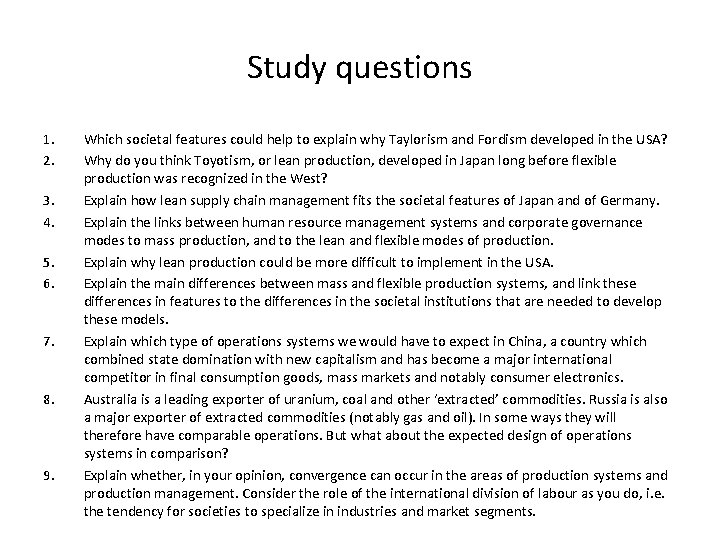 Study questions 1. 2. 3. 4. 5. 6. 7. 8. 9. Which societal features