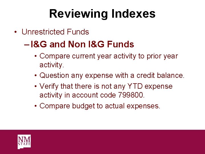 Reviewing Indexes • Unrestricted Funds – I&G and Non I&G Funds • Compare current