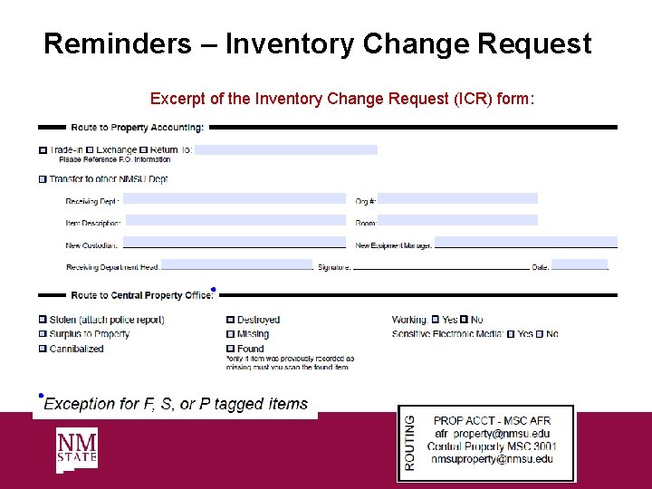 Reminders – Inventory Change Request Excerpt of the Inventory Change Request (ICR) form: 