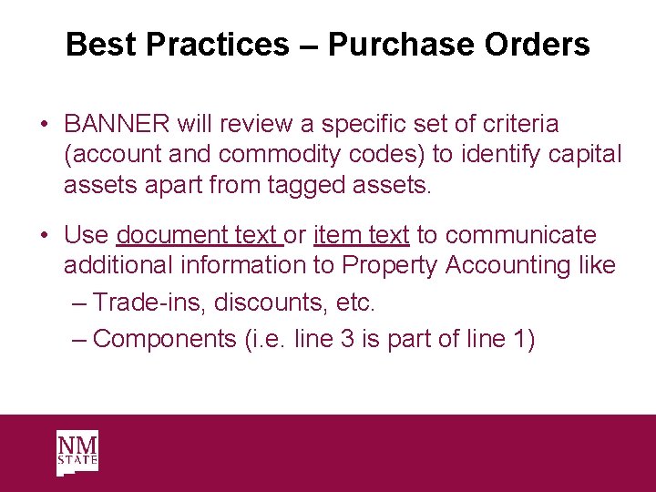 Best Practices – Purchase Orders • BANNER will review a specific set of criteria