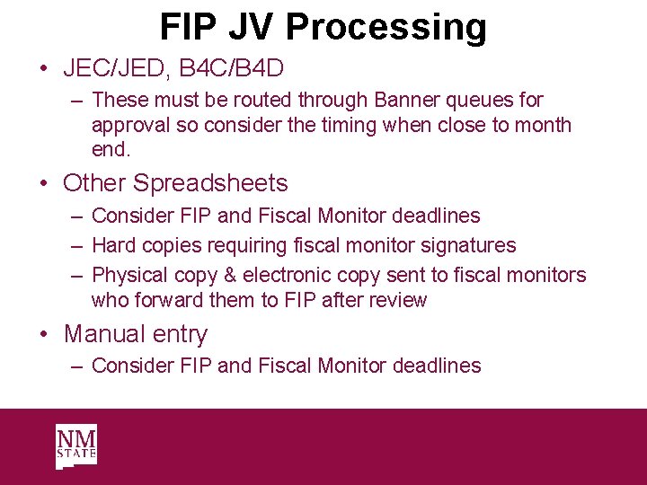 FIP JV Processing • JEC/JED, B 4 C/B 4 D – These must be