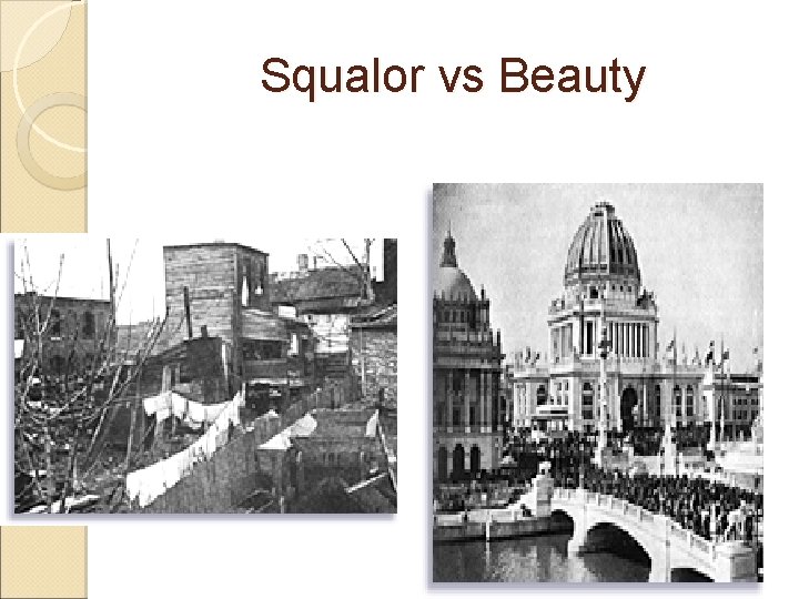 Squalor vs Beauty 