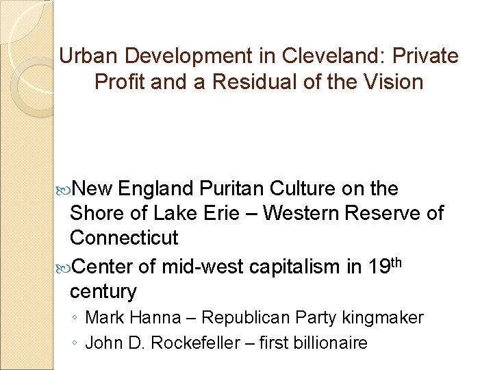 Urban Development in Cleveland: Private Profit and a Residual of the Vision New England