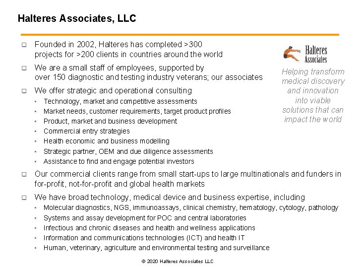 Halteres Associates, LLC q Founded in 2002, Halteres has completed >300 projects for >200