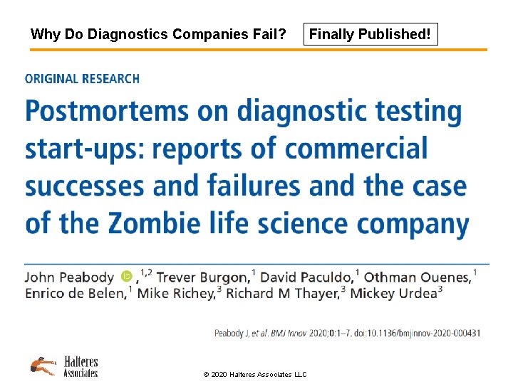 Why Do Diagnostics Companies Fail? © 2020 Halteres Associates LLC Finally Published! 