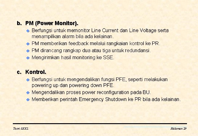b. PM (Power Monitor). u u Berfungsi untuk memonitor Line Current dan Line Voltage
