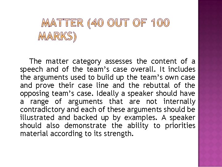The matter category assesses the content of a speech and of the team’s case