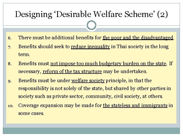 Designing ‘Desirable Welfare Scheme’ (2) 6. There must be additional benefits for the poor