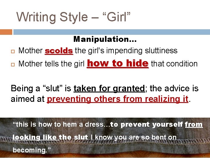 Writing Style – “Girl” Manipulation… Mother scolds the girl's impending sluttiness Mother tells the