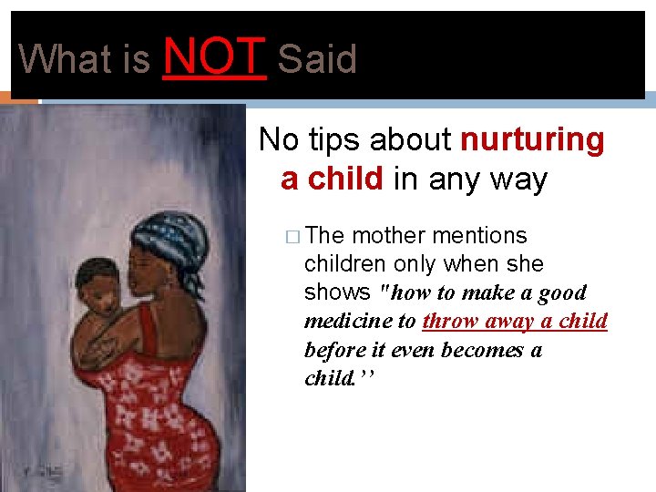 What is NOT Said No tips about nurturing a child in any way �