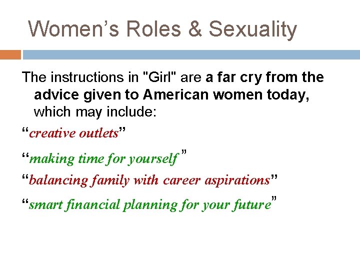 Women’s Roles & Sexuality The instructions in "Girl'' are a far cry from the