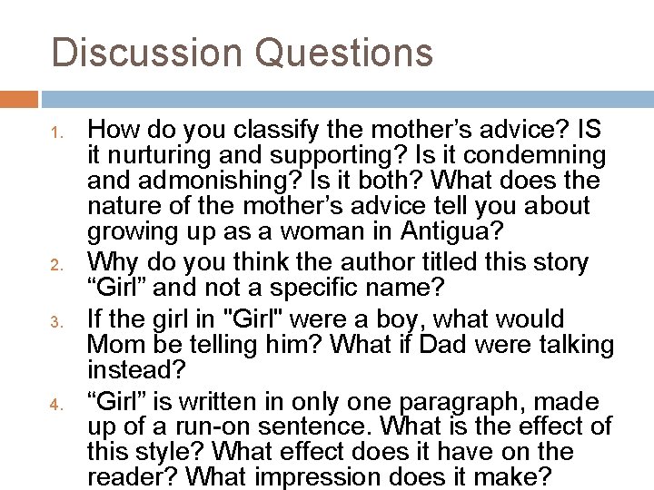 Discussion Questions 1. 2. 3. 4. How do you classify the mother’s advice? IS