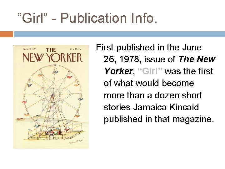 “Girl” - Publication Info. First published in the June 26, 1978, issue of The