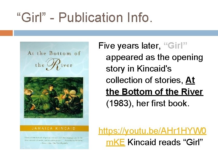 “Girl” - Publication Info. Five years later, “Girl” appeared as the opening story in