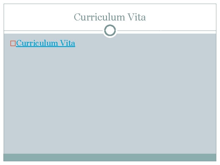 Curriculum Vita �Curriculum Vita 