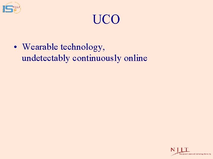 UCO • Wearable technology, undetectably continuously online 