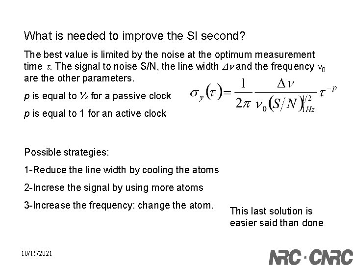 What is needed to improve the SI second? The best value is limited by