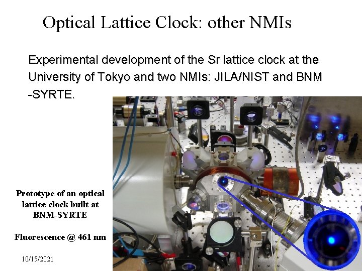 Optical Lattice Clock: other NMIs Experimental development of the Sr lattice clock at the