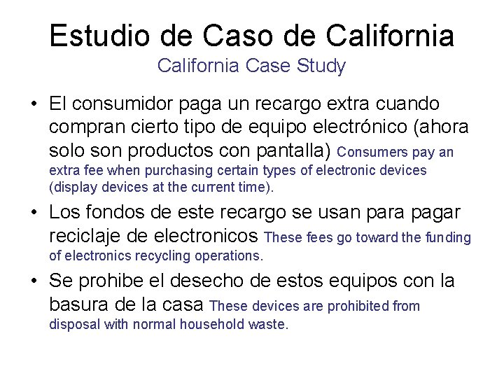 Estudio de Caso de California Case Study • El consumidor paga un recargo extra