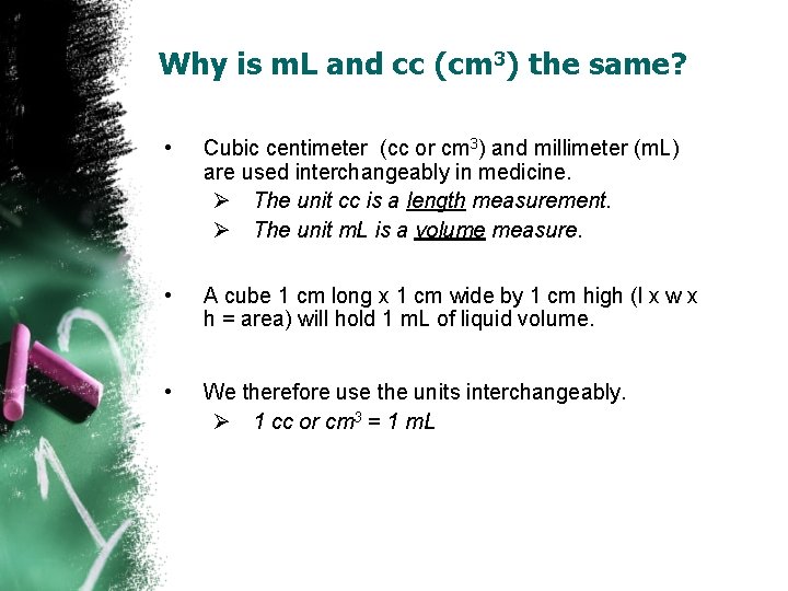 Why is m. L and cc (cm 3) the same? • Cubic centimeter (cc Why is m. L and cc (cm 3) the same? • Cubic centimeter (cc