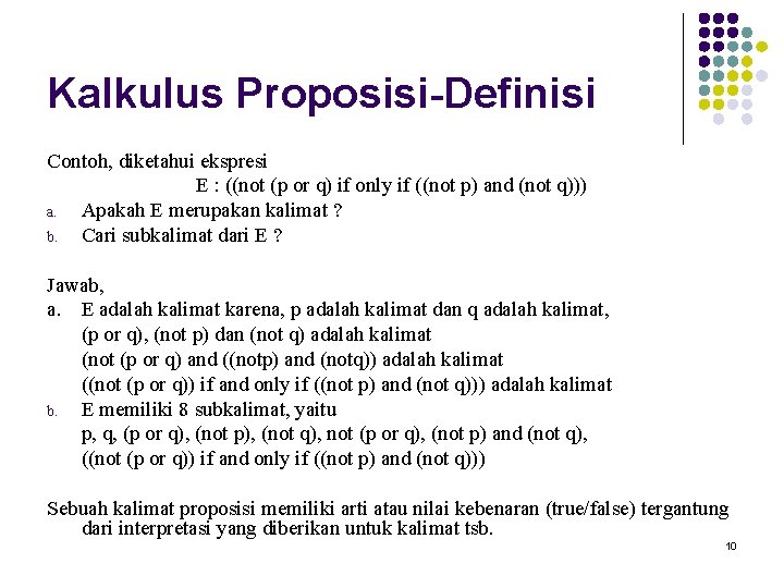 Kalkulus Proposisi-Definisi Contoh, diketahui ekspresi E : ((not (p or q) if only if