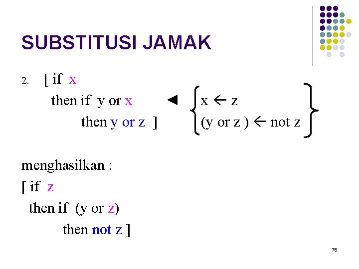 SUBSTITUSI JAMAK 2. [ if x then if y or x ◄ then y