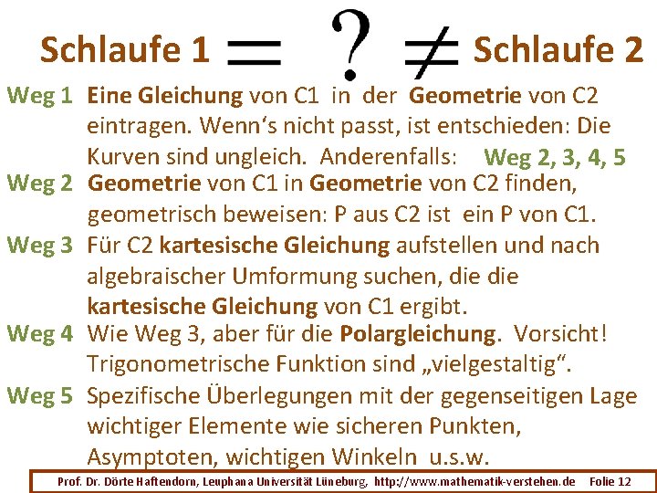 Schlaufe 1 Schlaufe 2 Weg 1 Eine Gleichung von C 1 in der Geometrie