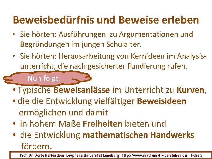 Beweisbedürfnis und Beweise erleben • Sie hörten: Ausführungen zu Argumentationen und Begründungen im jungen