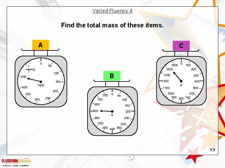 Varied Fluency 4 Find the total mass of these items. A 0 1 kg